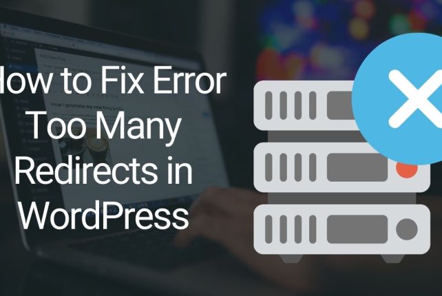 How to Fix Error Too Many Redirects in WordPress