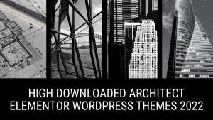 High Downloaded Architect Elementor WordPress Themes 2022